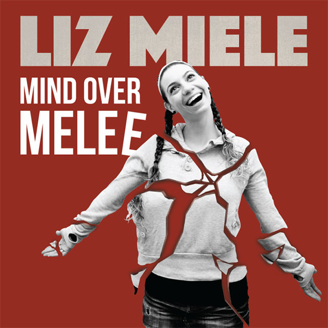 Liz Miele - Mind Over Melee
